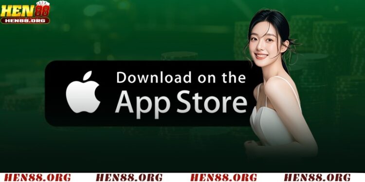 Tải app Hen88 - Khám Phá Thế Giới Giải Trí Đỉnh Cao