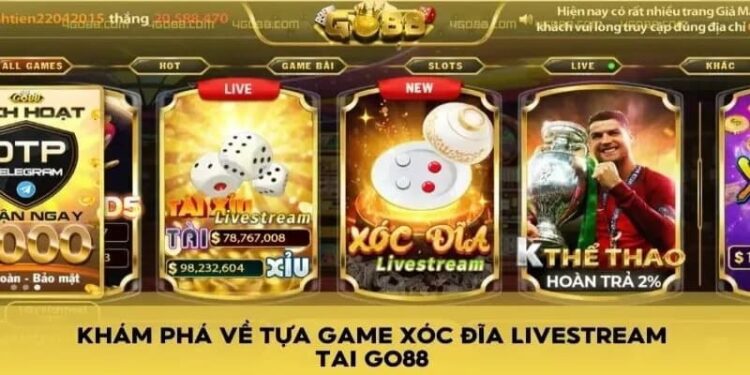 Xóc Đĩa Livestream Tại Go88 | Trò Chơi Cá Cược Trực Tuyến Hấp Dẫn